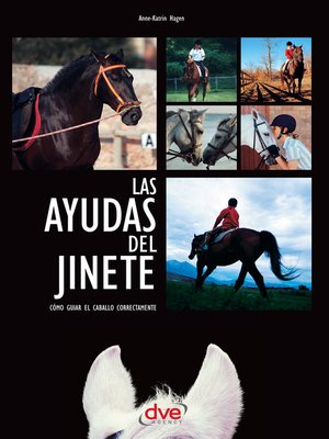 cover image of Las ayudas del jinete. Cómo guiar el caballo correctamente